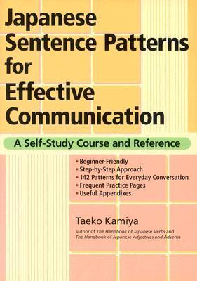 Book cover of Japanese Sentence Patterns For Effective Communication: A Self-Study Course And Reference by Taeko Kamiya
