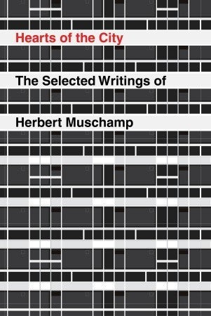 Book cover of Hearts of the City: The Selected Writings of Herbert Muschamp by Herbert Muschamp, Nicolai Ouroussoff (Introduction)