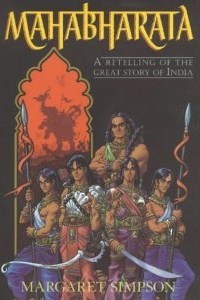 Book cover of Mahabharata: A Retelling of the Great Story of India by Margaret Simpson, Steve Kyte (Illus.)