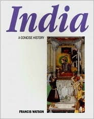 Book cover of India A Concise History by Francis Watson