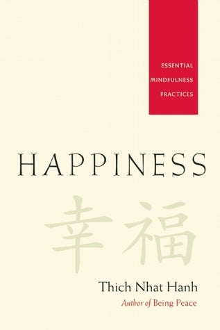 Book cover of Happiness: Essential Mindfulness Practices by Thich Nhat Hanh