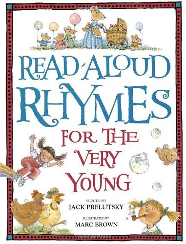 Book cover of Read-Aloud Rhymes for the Very Young by Jack Prelutsky (Compiler), Marc Brown (Illus.)