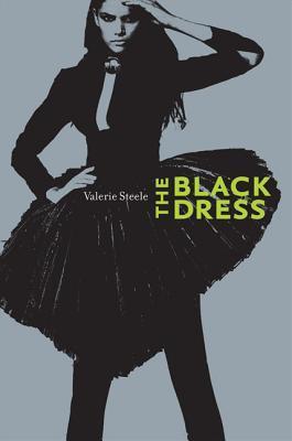 Book cover of The Black Dress by Valerie Steele