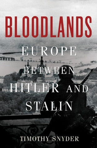 Book cover of Bloodlands: Europe Between Hitler And Stalin by Timothy Snyder