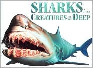 Book cover of Sharks And Other Creatures Of The Deep by Sue Barraclough (Ed.)