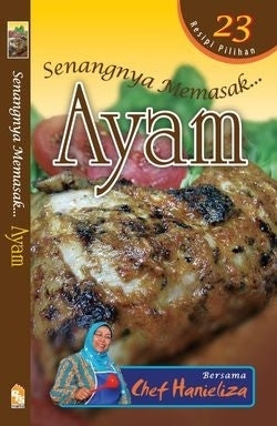 Book cover of Senangnya Memasak... Ayam by Hanieliza Kamarudin
