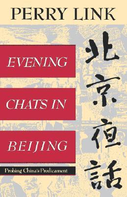 Book cover of Evening Chats In Beijing: Probing China's Predicament by Perry Link
