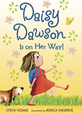 Book cover of Daisy Dawson Is On Her Way! by Steve Voake, Jessica Meserve (Illus.)