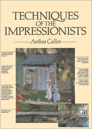 Book cover of Techniques of the Impressionists by Anthea Callen