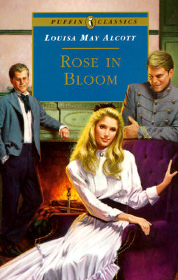 Book cover of Rose In Bloom by Louisa May Alcott