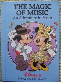 Book cover of The Magic of Music: An Adventure in Spain by Walt Disney Company