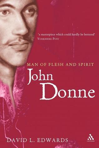 Book cover of John Donne: Man of Flesh and Spirit by David L. Edwards