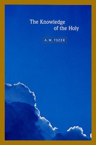 Book cover of The Knowledge of the Holy by A.W. Tozer
