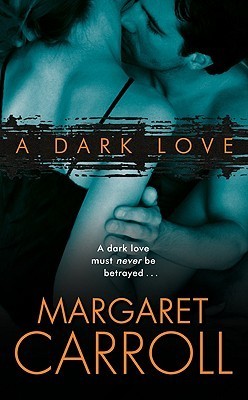 Book cover of A Dark Love by Margaret Carroll
