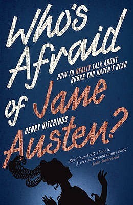 Book cover of Who's Afraid Of Jane Austen? by Henry Hitchings
