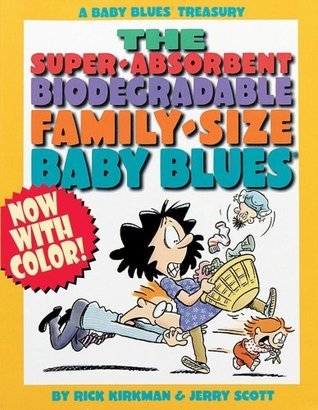 Book cover of A Baby Blues Treasury: The Super-Absorbent, Biodegradable, Family-Size Baby Blues by Jerry Scott