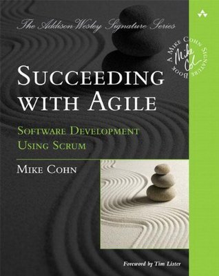 Book cover of Succeeding With Agile: Software Development Using Scrum by Mike Cohn