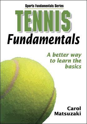 Book cover of Tennis Fundamentals by Human Kinetics, Carol Matsuzaki