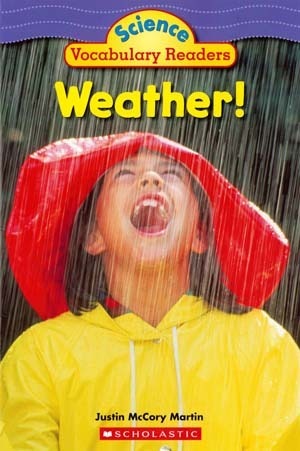 Book cover of Weather! Science Vocabulary Readers by Justin McCory Martin