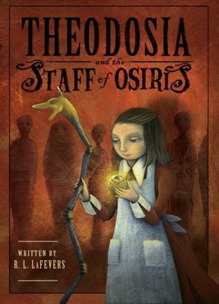 Book cover of Theodosia And The Staff Of Osiris by R.L. LaFevers