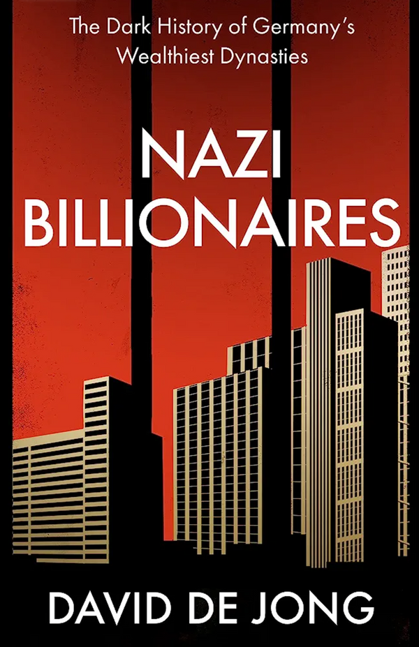 Book cover of Nazi Billionaires by David de Jong