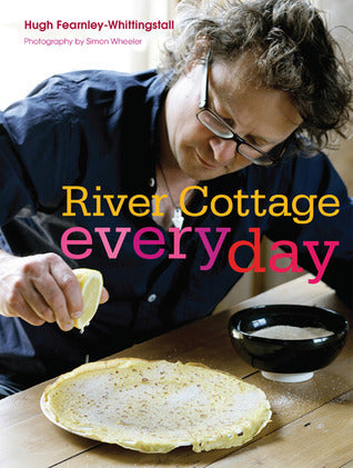 Book cover of River Cottage Every Day by Hugh Fearnley-Whittingstall