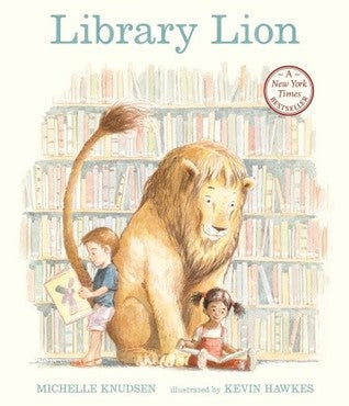 Book cover of Library Lion by Michelle Knudsen, Kevin Hawkes (Illus.)