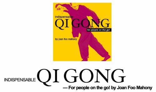 Book cover of Indispensable Qi Gong by Joan Foo Mahony
