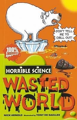 Book cover of Wasted World by Nick Arnold, Tony De Saulles (Illus.)