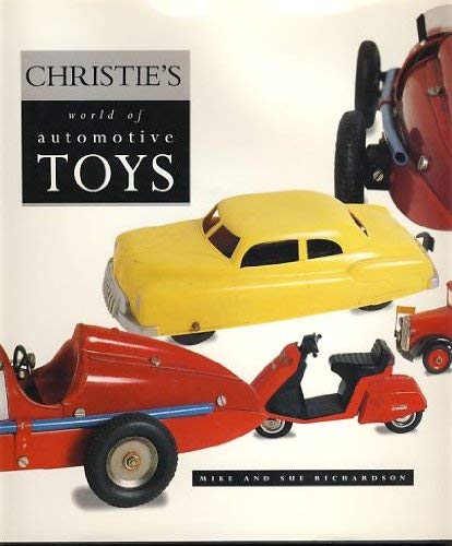 Book cover of Christie's World Of Automotive Toys by M&S Richardson