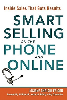 Book cover of Smart Selling On The Phone And Online: Inside Sales That Gets Results by Josiane Chriqui Feigon
