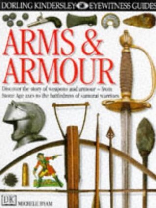 Book cover of Arms And Armour by Michele Byam