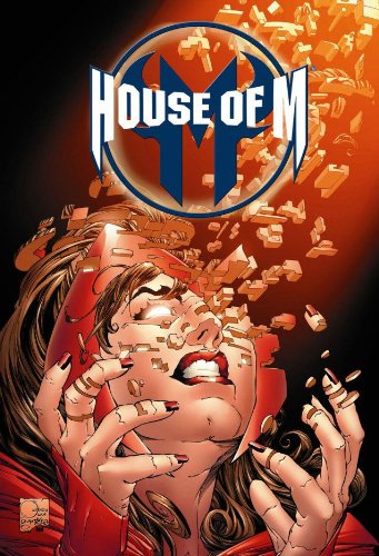 Book cover of House Of M: Spider-Man, Fantastic Four & X-Men by Mark Waid, Tom Peyer, Fabian Nicieza, John Layman