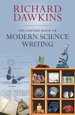 Book cover of The Oxford Book of Modern Science Writing by Richard Dawkins (Ed.)