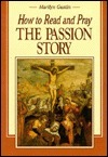Book cover of How To Read And Pray The Passion Story by Marilyn N. Gustin
