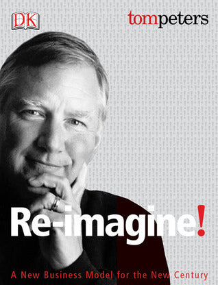 Book cover of Re-Imagine! Business Excellence In A Disruptive Age by Tom Peters