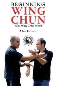 Book cover of Beginning Wing Chun: Why Wing Chun Works by Alan  Gibson