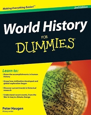 Book cover of World History For Dummies, 2nd Edition by Peter Haugen