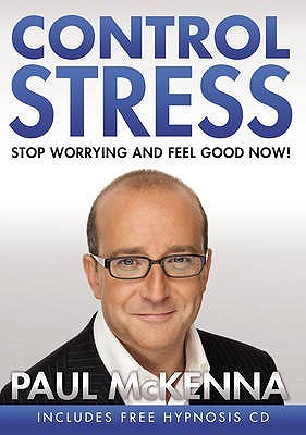 Book cover of Control Stress by Paul McKenna