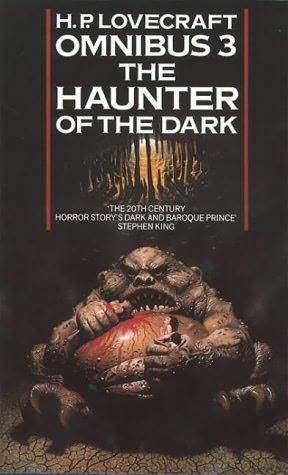 Book cover of The Haunter Of The Dark: The H.P. Lovecraft Omnibus, #3 by H.P. Lovecraft, August Derleth (Introduction)