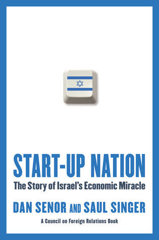 Book cover of Start-Up Nation: The Story of Israel's Economic Miracle by Dan Senor, Saul Singer