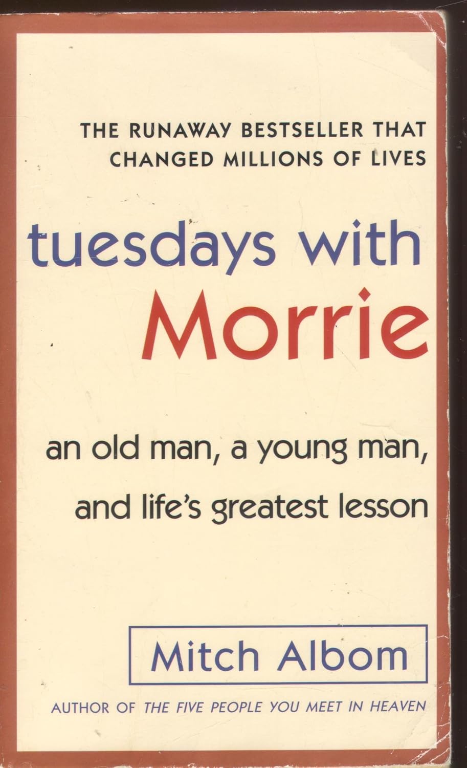 Book cover of Tuesdays With Morrie: An Old Man, a Young Man, and Life's Greatest Lesson by Mitch Albom