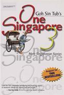 Book cover of Goh Sin Tub'S One Singapore 3: More Stories by Goh Sin Tub