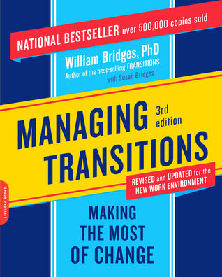 Book cover of Managing Transitions: Making the Most of Change by William  Bridges, Susan Bridges (Contrib.)