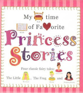 Book cover of My Bedtime Book of Favorite Princess Stories by Roger Priddy