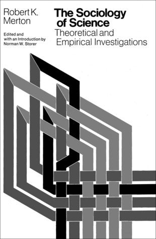 Book cover of The Sociology Of Science: Theoretical And Empirical Investigations by Robert K. Merton