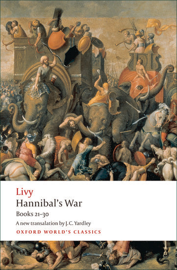 Book cover of The History Of Rome, Books 21-30: Hannibal's War by Livy, J.C. Yardley (Trans.), Dexter Hoyos (Introduction)