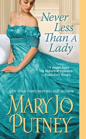 Book cover of Never Less Than A Lady by Mary Jo Putney