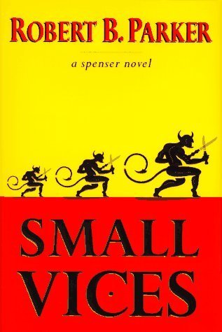 Book cover of Small Vices by Robert B. Parker