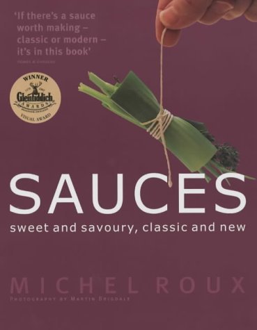 Book cover of Sauces: Sweet And Savoury, Classic And New by Michel Roux